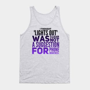 Parenting Humor: I Thought Lights Out Was Clear, Not A Suggestion For Phone Brightness. Tank Top